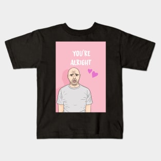 Karl Pilkington You're Alright Kids T-Shirt